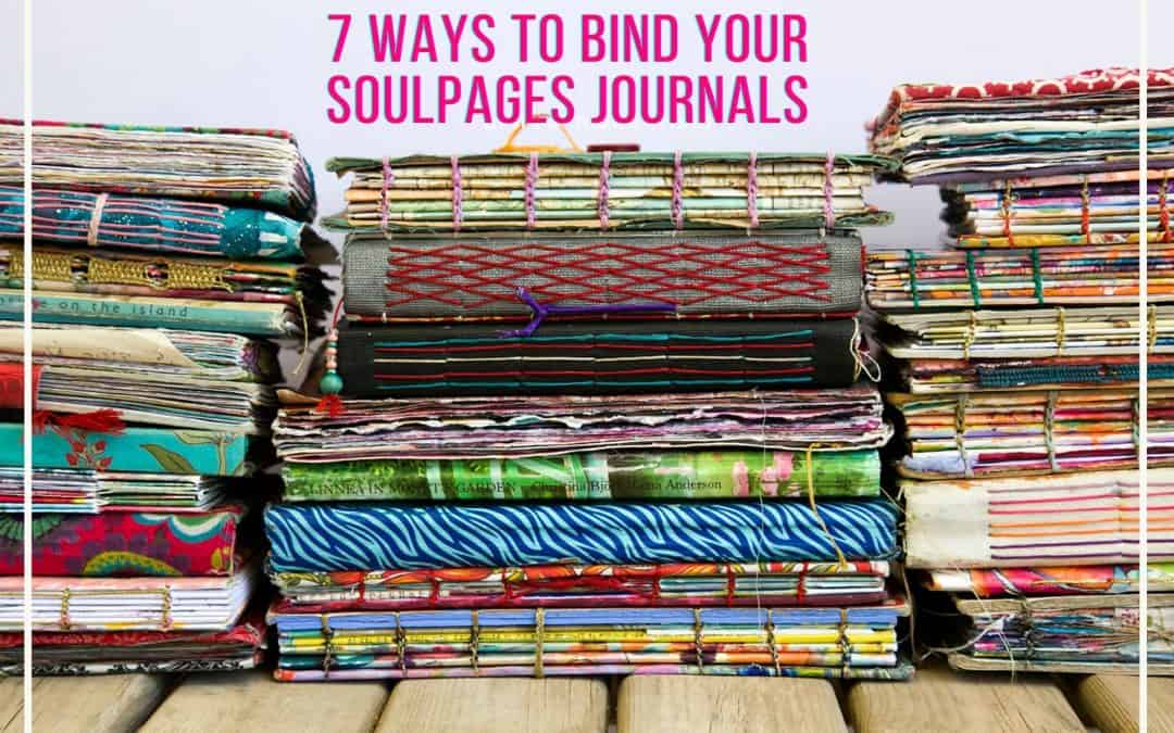 Seven ways to bind your SoulPages journals